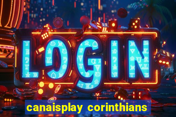 canaisplay corinthians